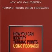 How You Can Identify Turning Points Using Fibonacci with Wayne Gorman Free Download