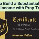How To Build a Substantial Long-Term Income with Prop Trading – Norman Hallett – The Discipline Trader