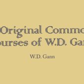 W D Gann – Original Commodity Market Trading Course